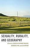 Sexuality, Rurality, and Geography