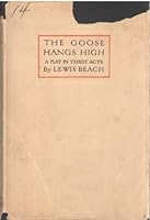 The Goose Hangs High A Play in Three Acts B004MDIE9K Book Cover