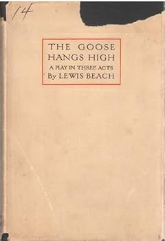 Hardcover THE GOOSE HANGS HIGH/ A Play in Three Acts Book