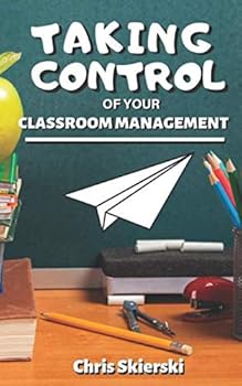Paperback Taking Control of Your Classroom Management Book