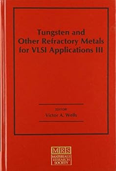 Hardcover Tungsten and Other Refractory Metals for VLSI Applications III: Volume 3 Book