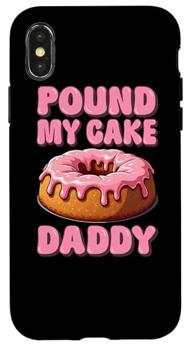 Lustiges Pfund My Cake Daddy Inappropriate Joke Adult Humor Gag Hülle für iPhone X/XS