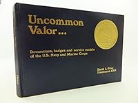 Uncommon valor--: Decorations, badges and service medals of the U.S. Navy and Marine Corps B0006XP2Y0 Book Cover