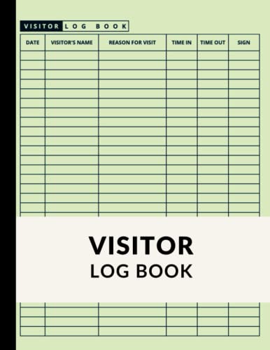 Visitor Log Book: Visitors Sign-In And Out Logbook For Business, Doctors, Schools, Offices, And More - 8.5