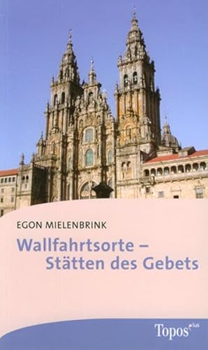 Preisvergleich Produktbild Wallfahrtsorte Stätten des Gebets (Topos plus - Taschenbücher)