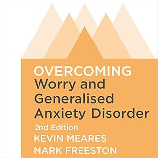 Overcoming Worry and Generalised Anxiety Disorder: 2nd Edition cover art