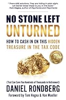 No Stone Left Unturned: How to Cash In On This Hidden Treasure in the Tax Code (That Can Save You Hundreds of Thousands in Retirement) 1734961309 Book Cover