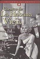 Cuentos de La Habana Vieja 8489854556 Book Cover