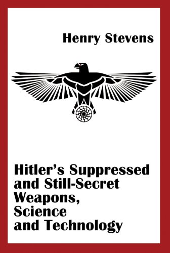 Hitler's Suppressed and Still-Secret Weapons