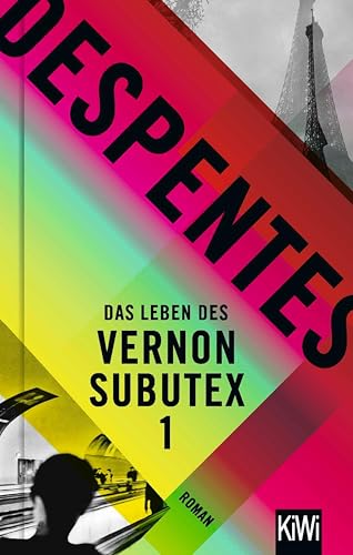 Das Leben des Vernon Subutex 1: Roman