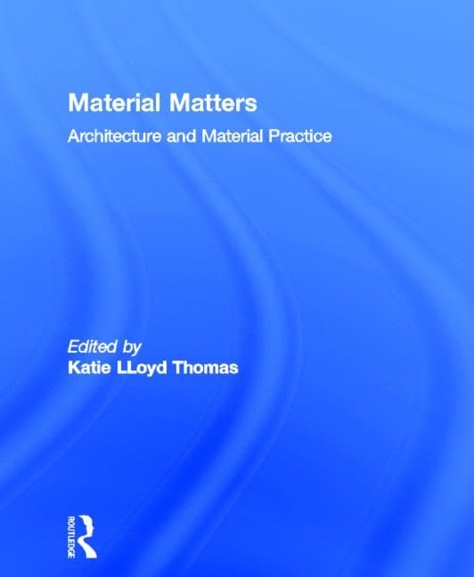 Architecture and Material Practice Material Matters bel ouvrage de collection