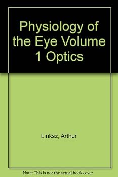 Hardcover Physiology of the Eye, Volume 1: Optics Book