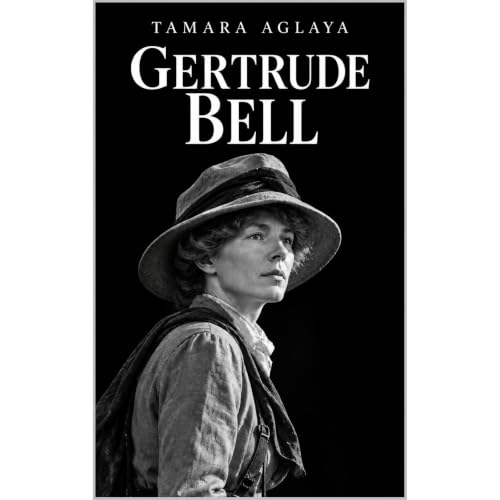 GERTRUDE BELL Audiolibro Por TAMARA AGLAYA arte de portada