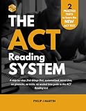 The ACT Reading System: A step-by-step, first-things-first, systematized, secret-free, no gimmicks, no tricks, no wasted time guide to the ACT Reading test (The ACT System)