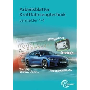Arbeitsbl&auml;tter Kraftfahrzeugtechnik Lernfelder 1-4