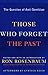 Those Who Forget the Past: The Question of Anti-Semitism