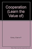 Cooperation (Learn the Value of) 0865923906 Book Cover