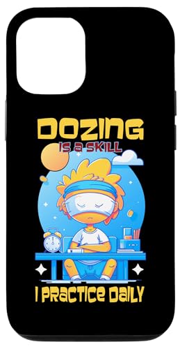 DOZING IS A SKILL I PRACTICE DAILY �X�}�z�P�[�X iPhone 12/12 Pro �p