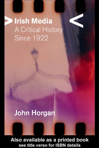 Irish Media: A Critical History since 1922