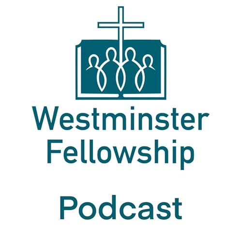 Couverture de Westminster Fellowship (PCI) Podcast