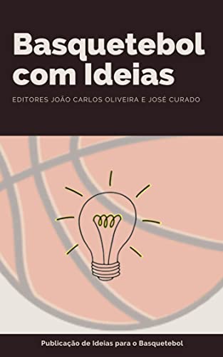 Basquetebol com Ideias (Ideias para o Basquetebol Livro 3)