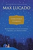 Christmas Stories: Heartwarming Classics of Angels, a Manger, and the Birth of Hope