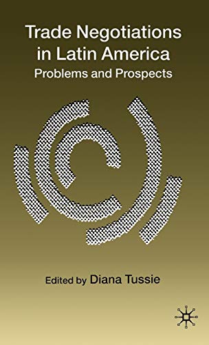 Trade Negotiations in Latin America: Problems and Prospects