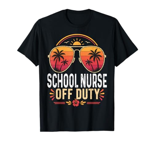 School Nurse Off Duty Last Day of School Retro Sunset T-Shirt