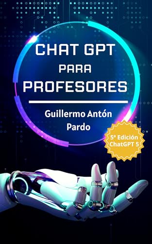 Chat Gpt Para Profesores: Usos De La Inteligencia Artificial De Chat Gpt Para Mejorar Tus Tareas Docentes Chat Gpt Para Profesores: Usos De La Inteligencia Artificial De Chat Gpt Para Mejorar Tus Tareas Docentes