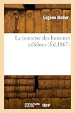 La jeunesse des hommes célèbres (Éd.1867)