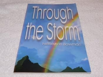 Paperback Through the Storm By Nettie Ann Bowman Book