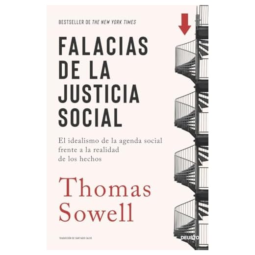 Falacias de la justicia social: El idealismo de la agenda social frente a la realidad de los hechos (Deusto)