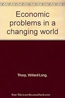 Economic Problems in a Changing World B0006D6T5G Book Cover