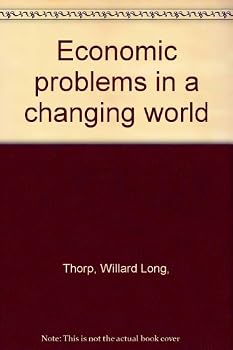 Economic Problems in a Changing World