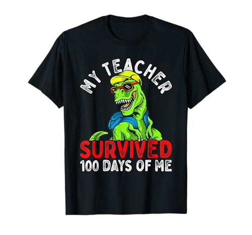 Mi Maestro Sobrevivió 100 Días De Mí 100 Días De Escuela Camiseta