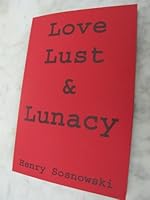 Love Lust & Lunacy 0981556523 Book Cover