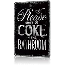 Bathroom Sign Please Dont Do Coke in the Bathroom Cool Funny Room Decor Retro Tin Signs for College Dorm Man Cave Poster Toilet Accessories Home Wall Signs Gifts 8X12 Inches