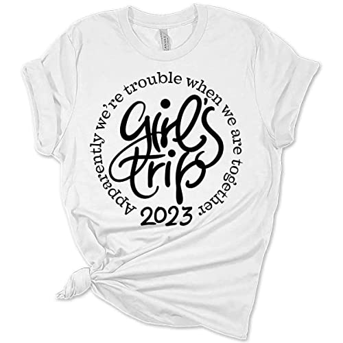 Womens Girls Trip 2023 Shirt Apparently We Are Trouble Together T Shirt Gift Graphic Tees Heather Kelly L #TOP4