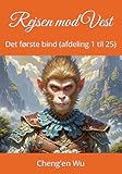  Rejsen mod Vest: Det første bind (afdeling 1 til 25)