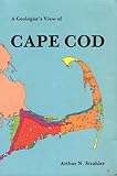 A Geologist's View of Cape Cod