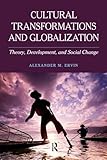 Cultural Transformations and Globalization