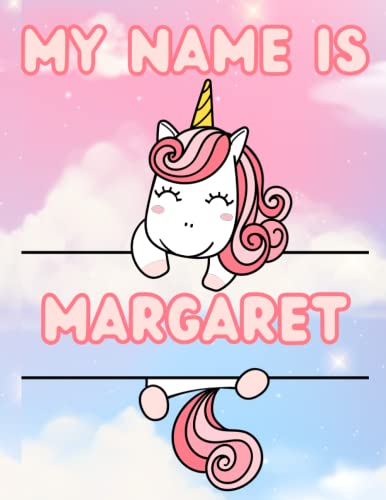 Book cover of My Name Is Margaret | Unicorn Personalized Tracing Practice Worksheet Workbook | Learn How To Write Your Name | Homeschool Preschool Pre-K ... Name Workbooks - Tracing Practice)