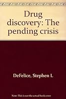 Drug discovery: The pending crisis B0006C4TRM Book Cover