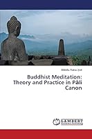 Buddhist Meditation: Theory and Practice in Pāli Canon 365969343X Book Cover