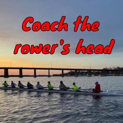 Coach the rower_s head