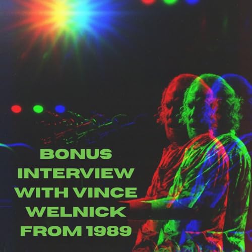 Bonus Content: Unreleased Interview with Vince Welnick from 1989
