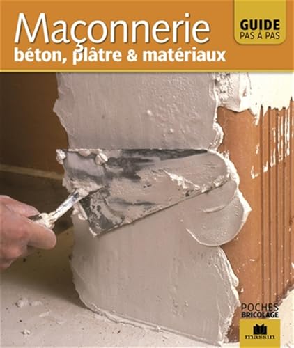 Maçonnerie : Béton, platre et matériaux