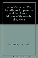 where's hannah? a handbook for parents and teachers of children with learning disorders B000QNKTWU Book Cover