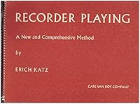 Recorder playing;: A new and comprehensive method with many original rounds and arrangements of folk tunes and other pieces B0007DTLYQ Book Cover