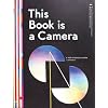 MoMA This Book is A Camera, Kelli Anderson, 2015
